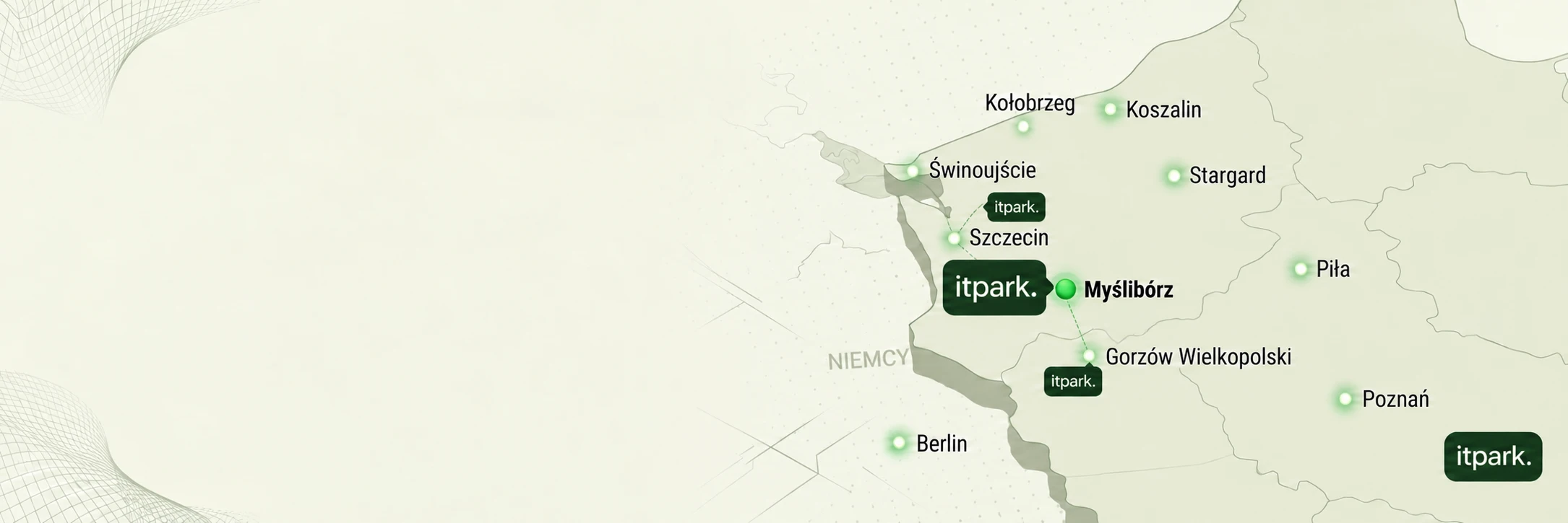 Mapa obszaru obsługi itpark: Szczecin, Myślib&oacute;rz, Gorz&oacute;w Wielkopolski i okolice, Berlin, Koszalin, Świnoujście, Piła i Poznań.